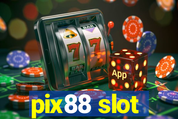 pix88 slot